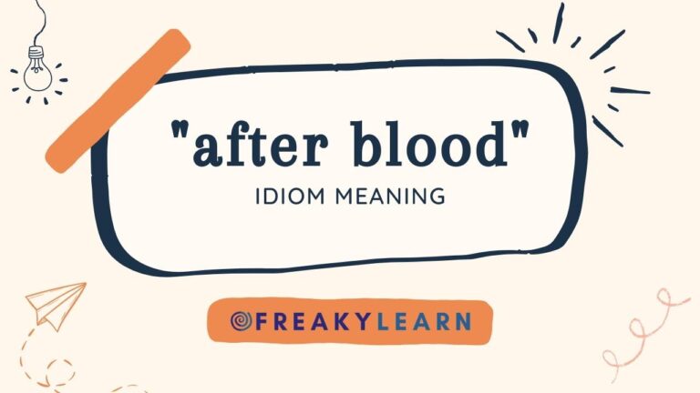 After Blood: Meaning in Hindi & English