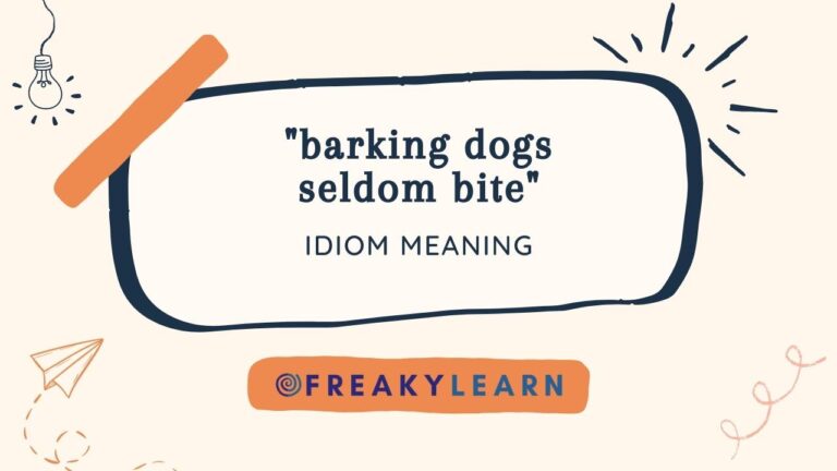 Barking Dogs Seldom Bite: Meaning in Hindi & English