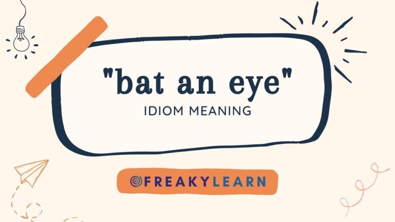 Bat An Eye: Meaning in Hindi & English