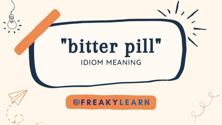 Bitter Pill: Meaning in Hindi & English