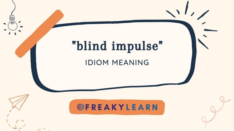 Blind Impulse: Meaning in Hindi & English