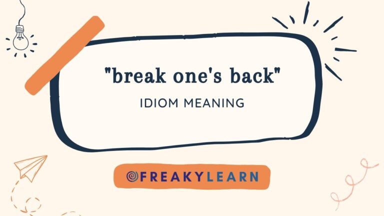 Break One’S Back: Meaning in Hindi & English