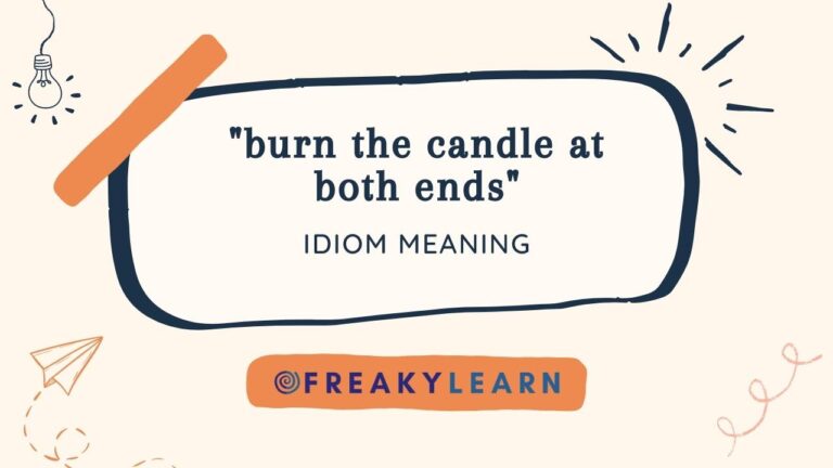 Burn The Candle At Both Ends: Meaning in Hindi & English