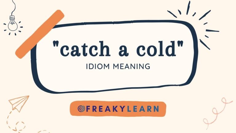 Catch A Cold: Meaning in Hindi & English