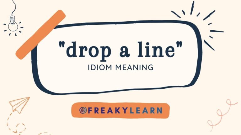 Drop A Line: Meaning in Hindi & English