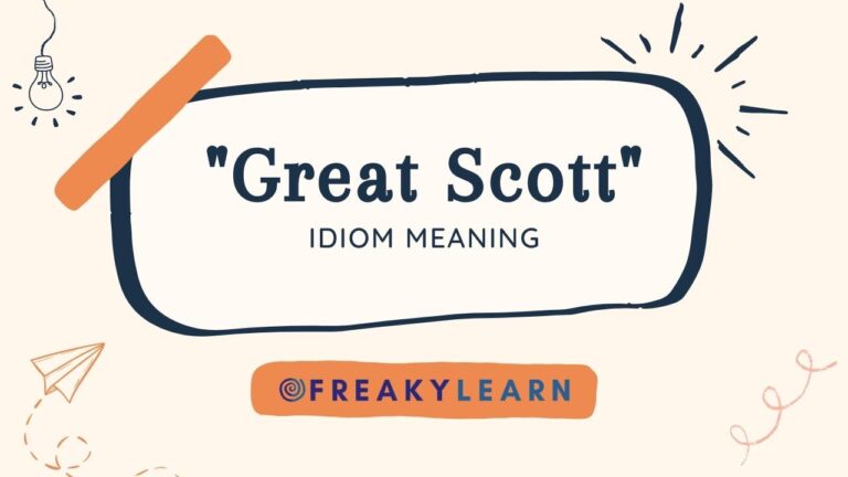 Great Scott: Meaning in Hindi & English