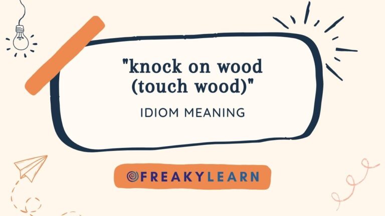 Knock On Wood (Touch Wood): Meaning in Hindi & English