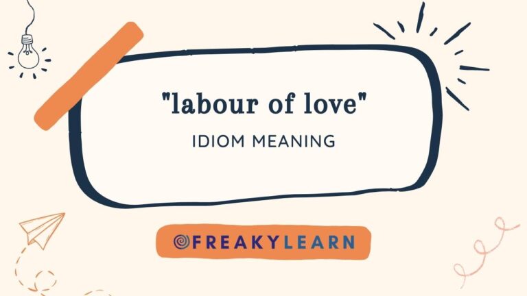 Labour Of Love: Meaning in Hindi & English