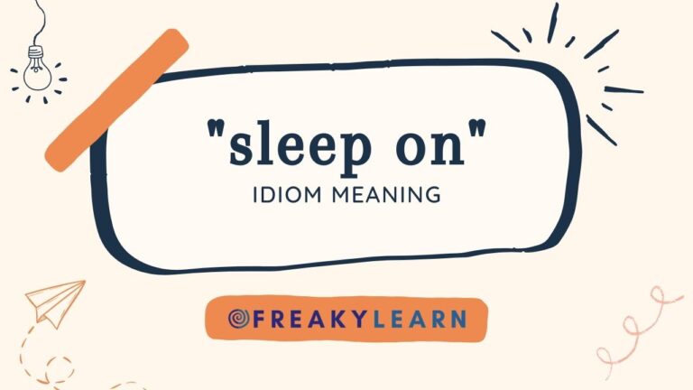 Sleep On: Meaning in Hindi & English