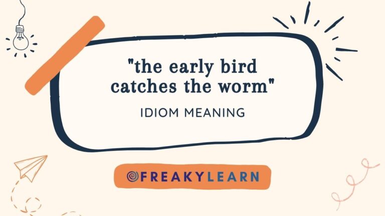 The Early Bird Catches The Worm: Meaning in Hindi & English