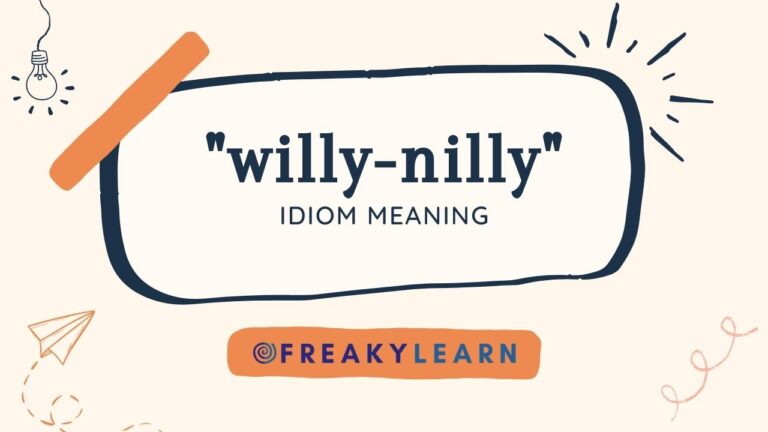 Willy-Nilly: Meaning in Hindi & English