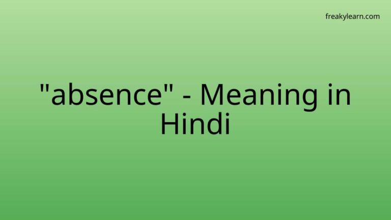 “absence” Meaning in Hindi