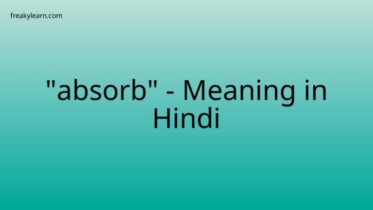 “absorb” Meaning in Hindi