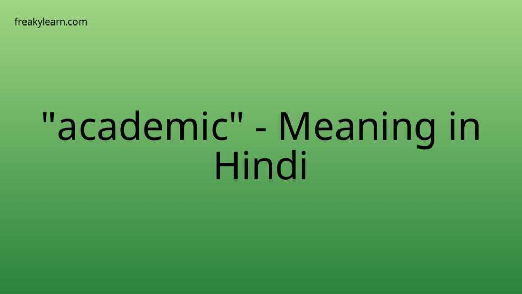 academic-meaning-in-hindi-freakylearn