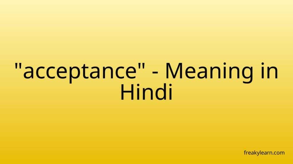 acceptance-meaning-in-hindi-freakylearn