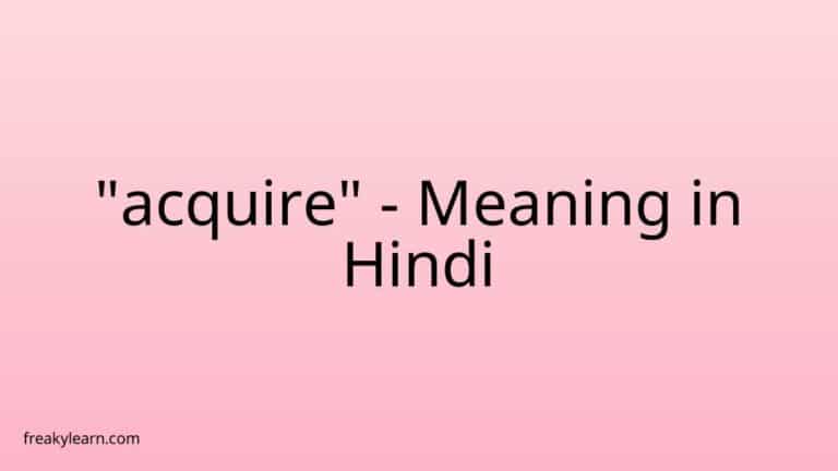 “acquire” Meaning in Hindi