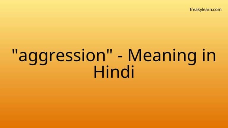 “aggression” Meaning in Hindi