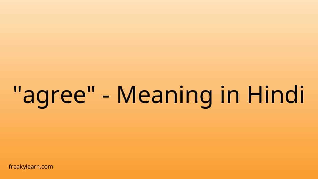 agree-meaning-in-hindi-freakylearn