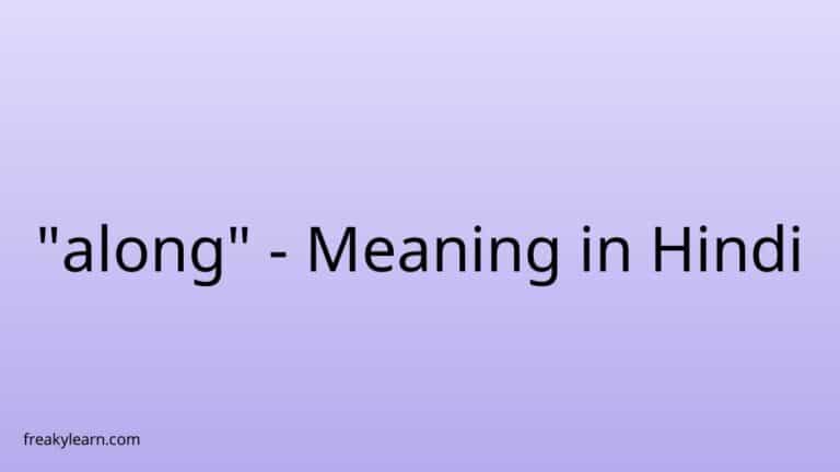 “along” Meaning in Hindi