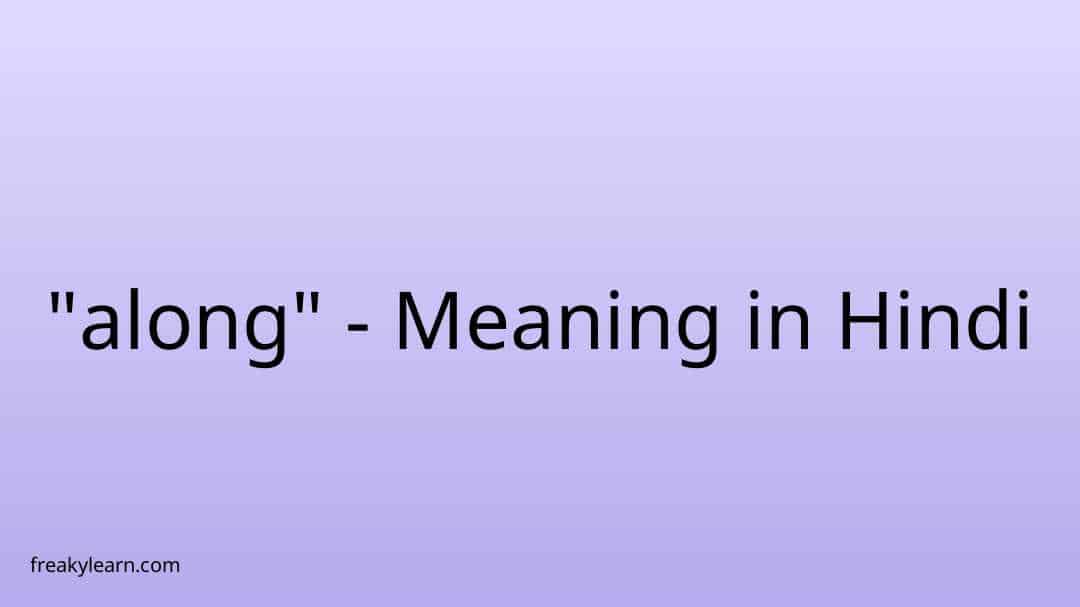 along-meaning-in-hindi-freakylearn