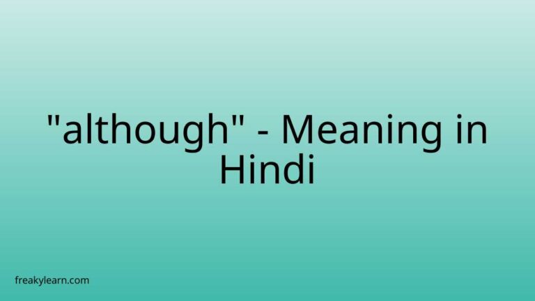 “although” Meaning in Hindi