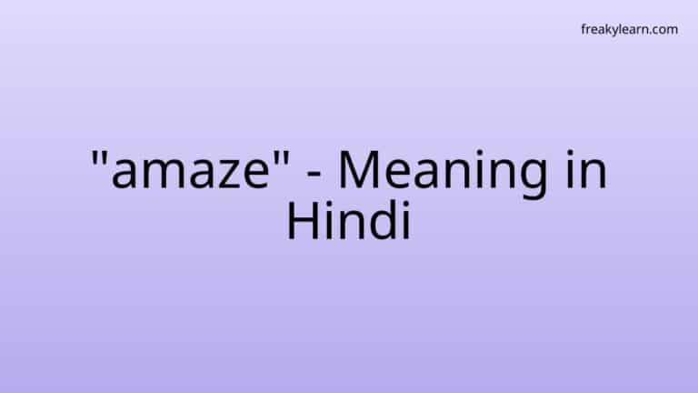 “amaze” Meaning in Hindi