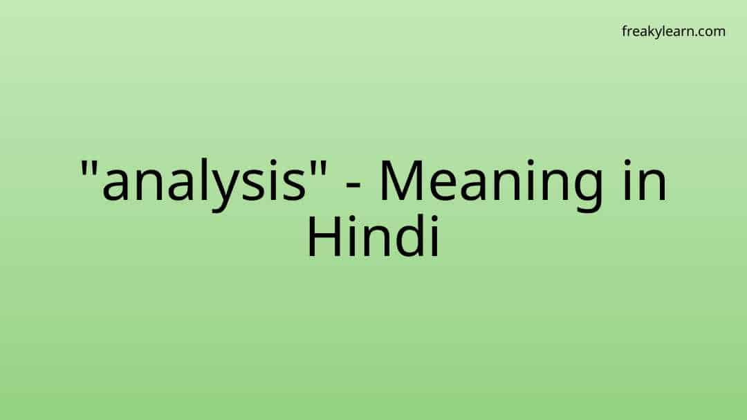 What Is Analysis Meaning In English