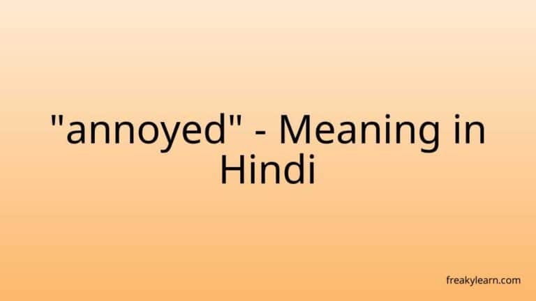 “annoyed” Meaning in Hindi