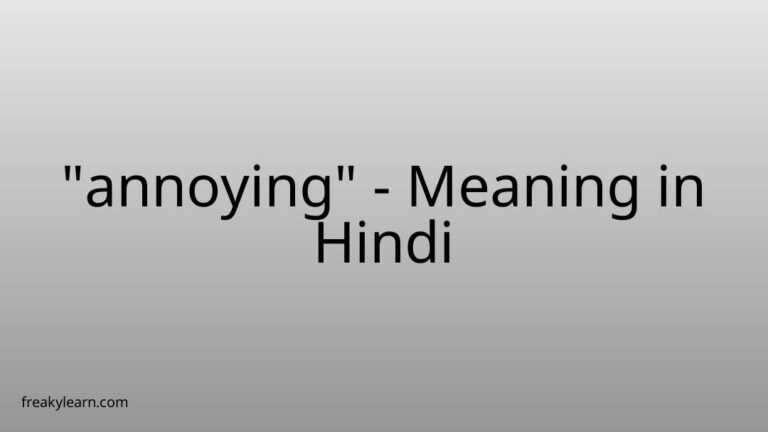 “annoying” Meaning in Hindi