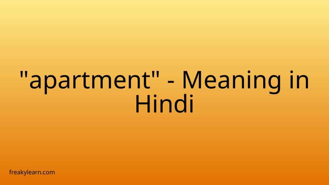 apartment-meaning-in-hindi-freakylearn