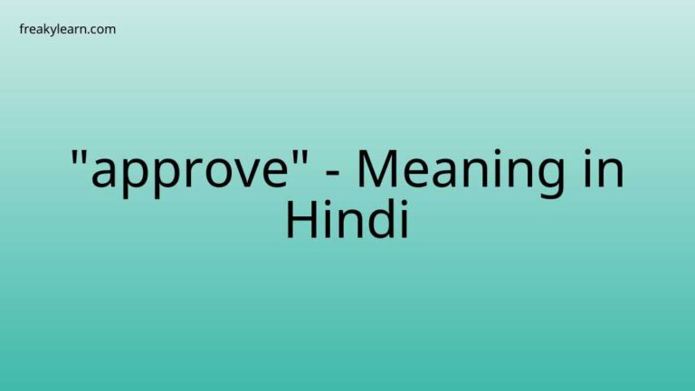 “approve” Meaning in Hindi