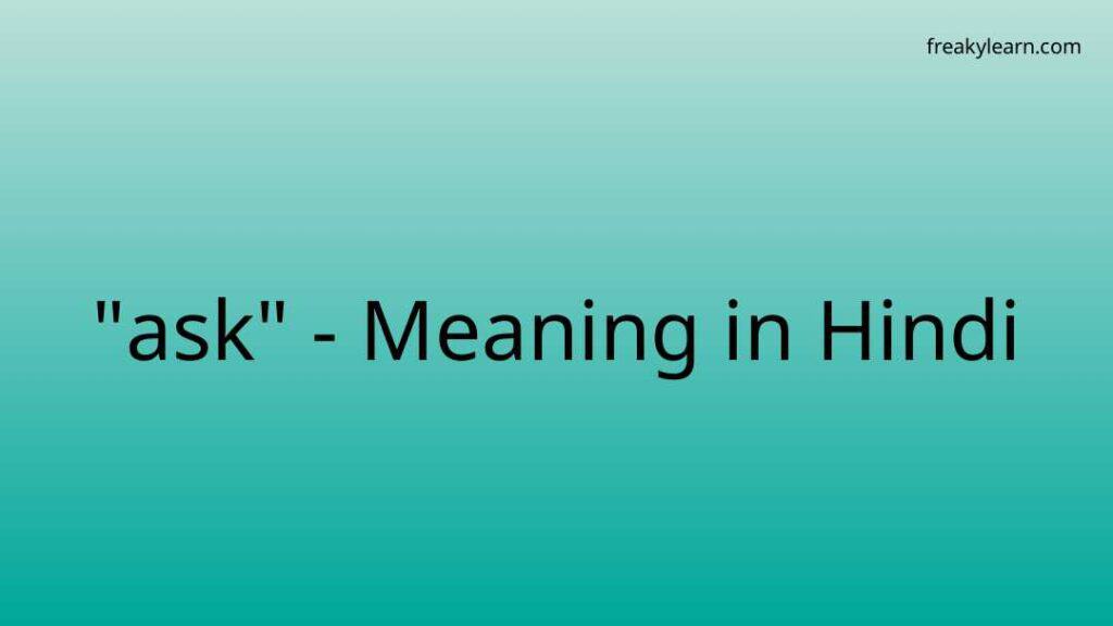 ask-meaning-in-hindi-freakylearn