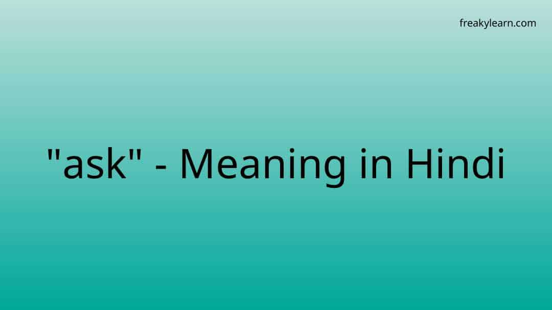  ask Meaning In Hindi FreakyLearn