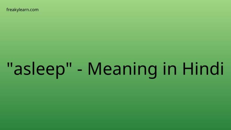 “asleep” Meaning in Hindi