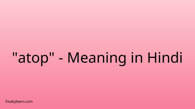 “atop” Meaning in Hindi