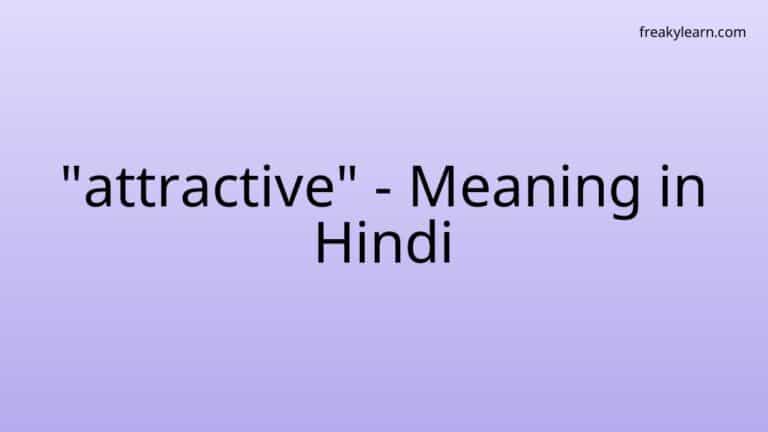 “attractive” Meaning in Hindi