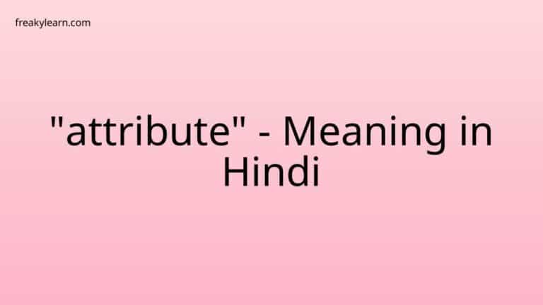 “attribute” Meaning in Hindi