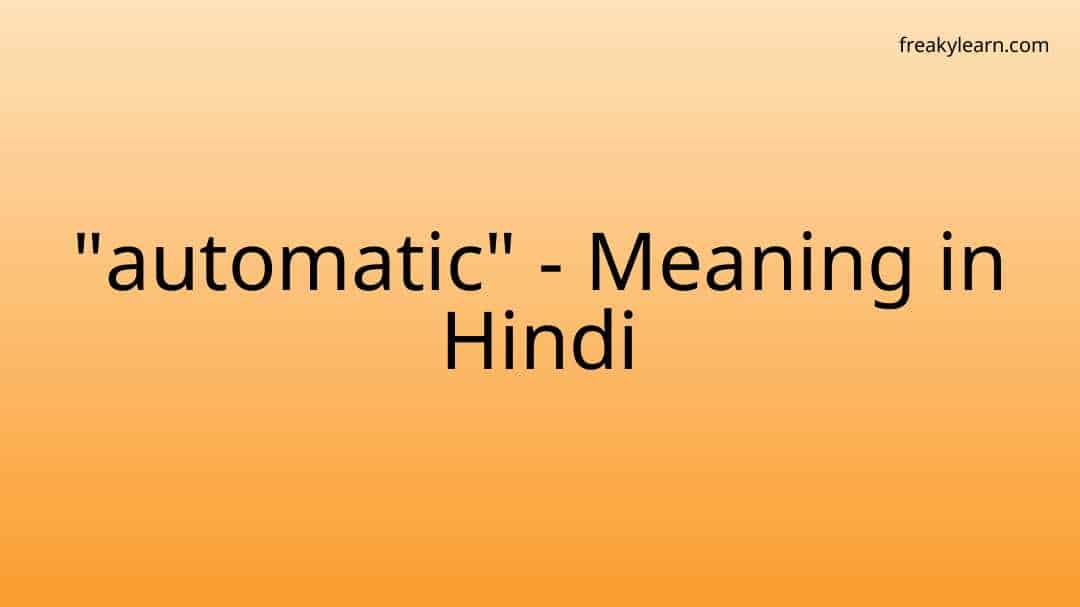 automatic meaning on hindi
