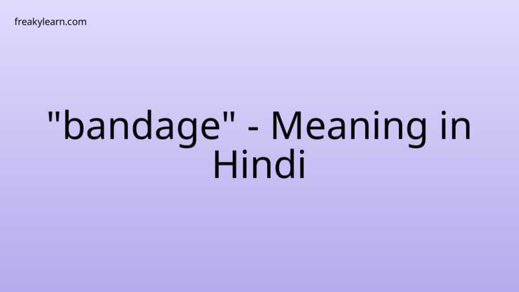 bandage-meaning-in-hindi-freakylearn