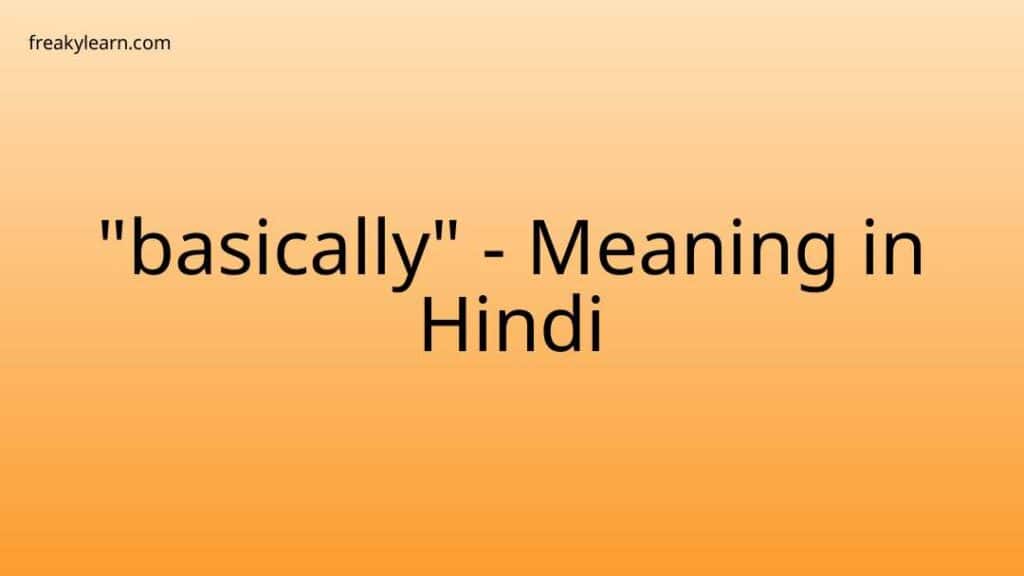 basically-meaning-in-hindi-freakylearn