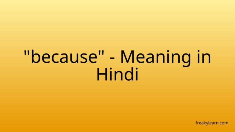 “because” Meaning in Hindi