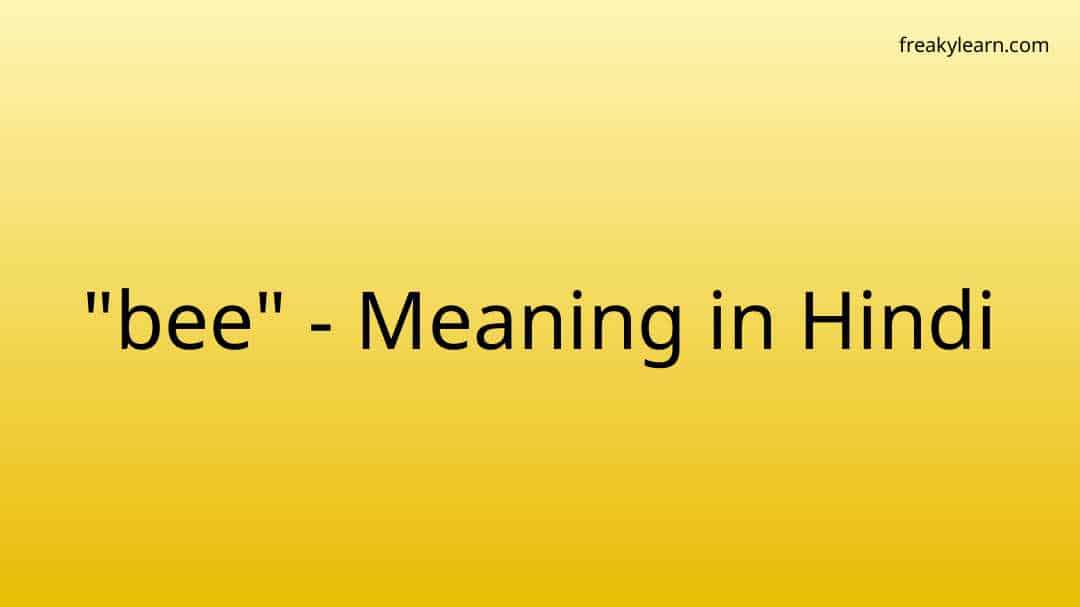 bee-meaning-in-hindi-freakylearn