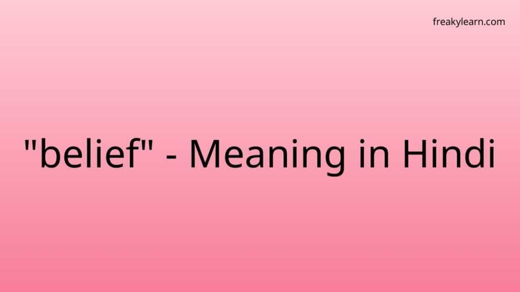 belief-meaning-in-hindi-freakylearn