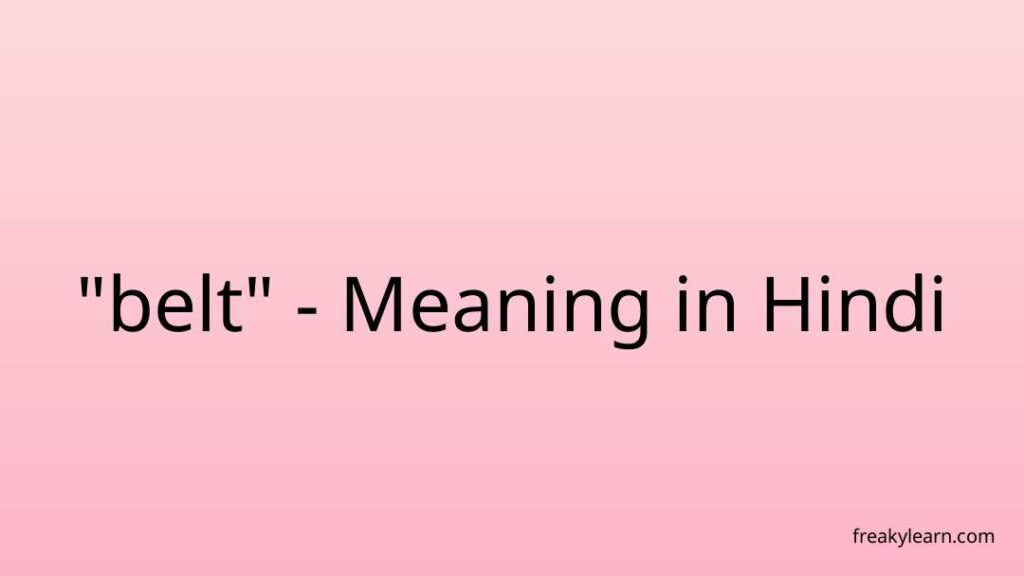 belt-meaning-in-hindi-freakylearn