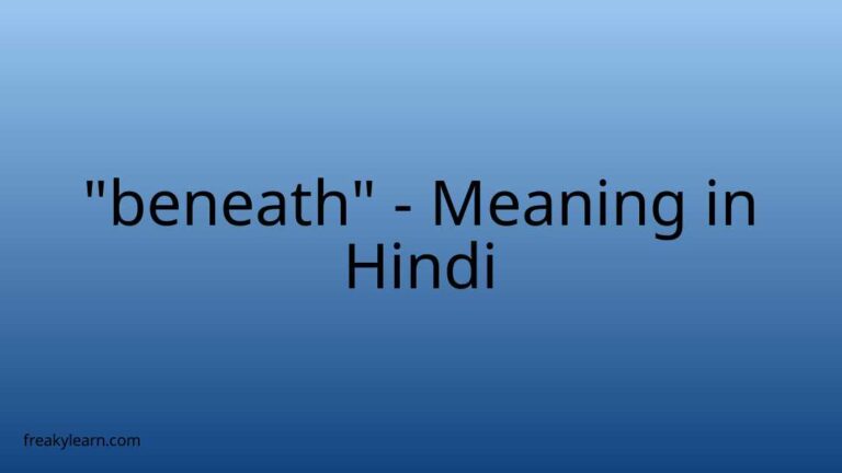 “beneath” Meaning in Hindi