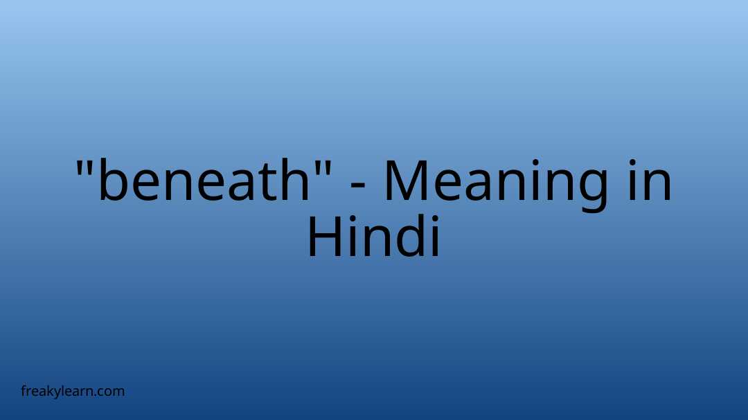 beneath-meaning-in-hindi-freakylearn