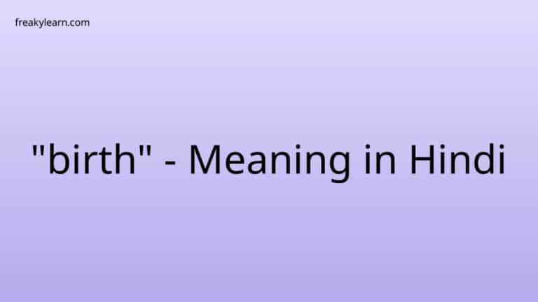 “birth” Meaning in Hindi