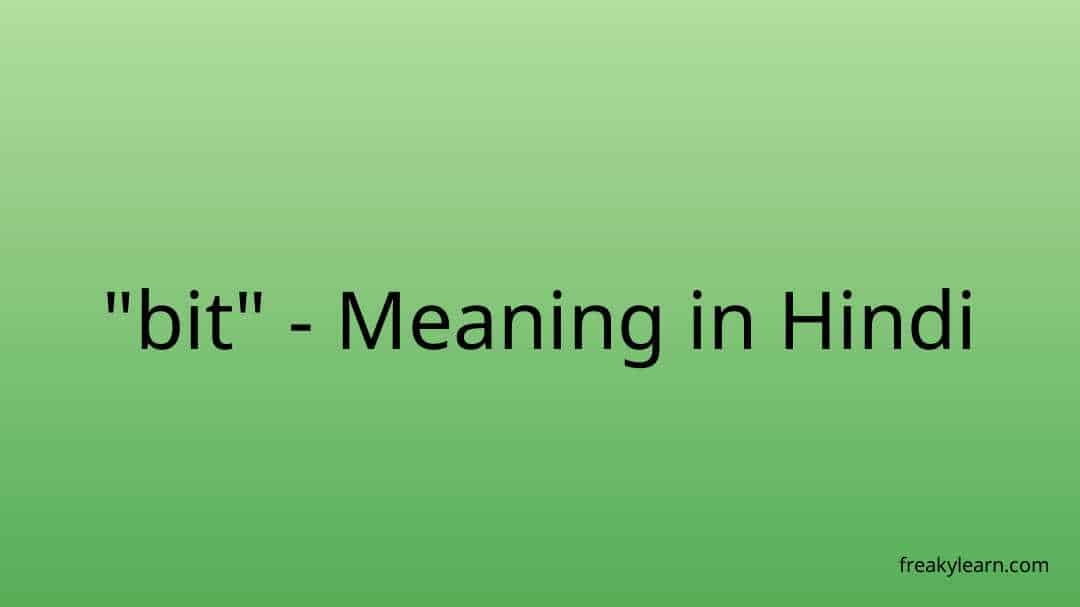 bit-meaning-in-hindi-freakylearn