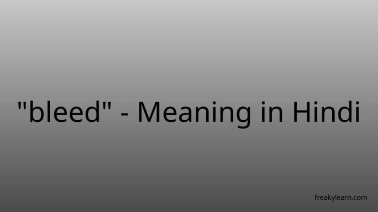 “bleed” Meaning in Hindi