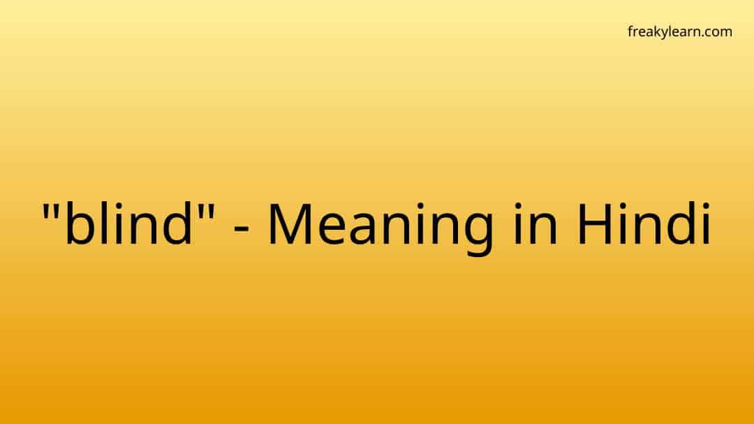 blind-meaning-in-hindi-freakylearn